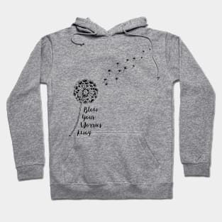 Blow Your Worries Away Hoodie